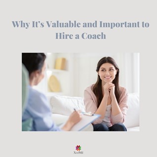 Why It’s Valuable and Important to Hire a Coach