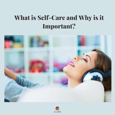 What is Self-Care and Why is it Important?